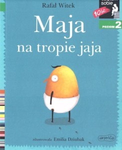 CZYTAM SOBIE - MAJA NA TROPIE JAJA, RAFAŁ WITEK