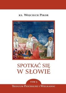 SPOTKAĆ SIĘ W SŁOWIE T.3, WOJCIECH PIKOR