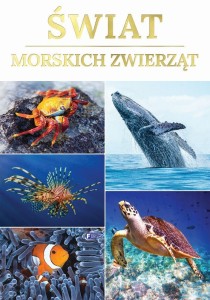 ŚWIAT MORSKICH ZWIERZĄT, OPRACOWANIE ZBIOROWE