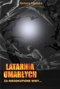 LATARNIA UMARŁYCH, BARBARA MIKULSKA