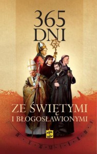 365 DNI ZE ŚWIĘTYMI I BŁOGOSŁAWIONYMI