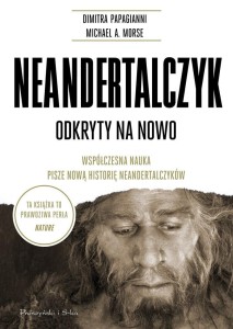 NEANDERTALCZYK. ODKRYTY NA NOWO