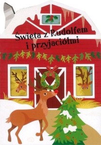 ŚWIĘTA Z RUDOLFEM I PRZYJACIÓŁMI