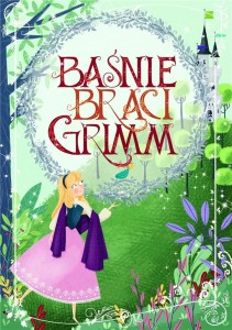 BAŚNIE BRACI GRIMM, WILHELM GRIMM, JAKUB GRIMM