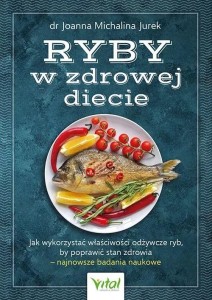 RYBY W ZDROWEJ DIECIE, JOANNA MICHALINA JUREK