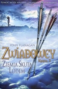 ZWIADOWCY T.3 ZIEMIA SKUTA LODEM, JOHN FLANAGAN