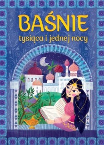 BAŚNIE TYSIĄCA I JEDNEJ NOCY, PRACA ZBIOROWA