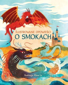 ILUSTROWANE OPOWIEŚCI O SMOKACH, KHOA LE