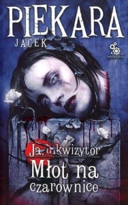 JA, INKWIZYTOR. MŁOT NA CZAROWNICE BR W.2015