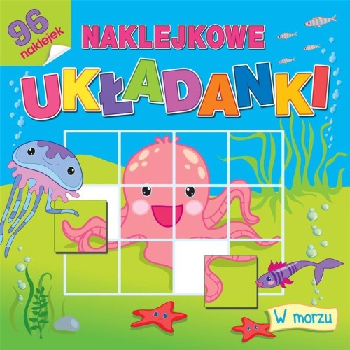 Naklejkowe układanki. W morzu, praca zbiorowa
