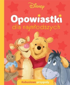 OPOWIASTKI DLA NAJMŁODSZYCH. KUBUSIOWE PRZYGODY