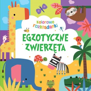 EGZOTYCZNE ZWIERZĘTA. KOLOROWE ROZKŁADANKI