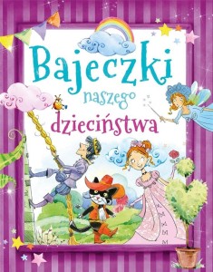 BAJECZKI NASZEGO DZIECIŃSTWA, PRACA ZBIOROWA