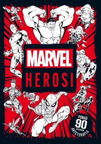 Arteterapia. Marvel Herosi, praca zbiorowa