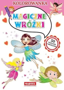 KOLOROWANKA. MAGICZNE WRÓŻKI, PRACA ZBIOROWA