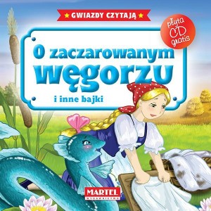 BAJKI DO PODUSZKI- O ZACZAROWANYM WĘGORZU... +CD