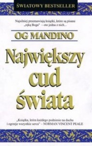 NAJWIĘKSZY CUD ŚWIATA, OG MANDINO