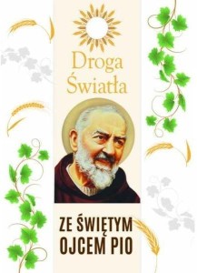 DROGA ŚWIATŁA ZE ŚW. OJCEM PIO, ROBERT KRAWIEC