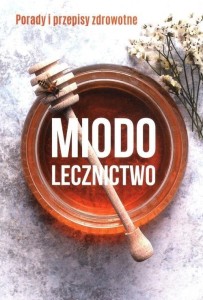 MIODOLECZNICTWO, MAREK CZEKAŃSKI