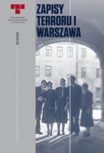 ZAPISY TERRORU T.1 WARSZAWA. NIEMIECKIE...
