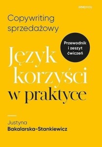 COPYWRITING SPRZEDAŻOWY. JĘZYK KORZYŚCI W PRAKTYCE