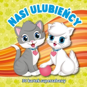 30 KARTEK SUPERZABAWY. NASI ULUBIEŃCY