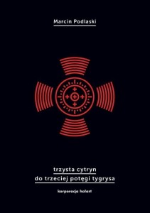 TRZYSTA CYTRYN DO TRZECIEJ POTĘGI TYGRYSA