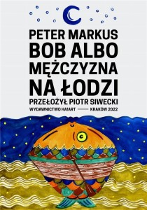 BOB ALBO MĘŻCZYZNA NA ŁODZI, PETER MARKUS