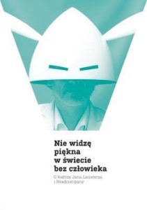 NIE WIDZĘ PIĘKNA W ŚWIECIE BEZ CZŁOWIEKA