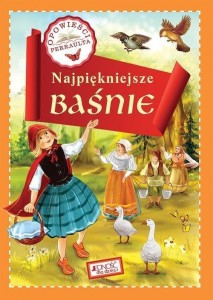 OPOWIEŚCI PERRAULTA. NAJPIĘKNIEJSZE BAŚNIE