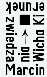 KIERUNEK ZWIEDZANIA, MARCIN WICHA