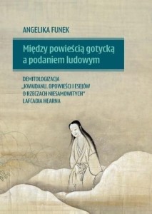 MIĘDZY POWIEŚCIĄ GOTYCKĄ A PODANIEM LUDOWYM..