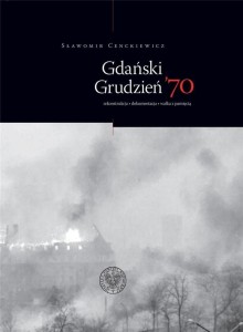 GDAŃSKI GRUDZIEŃ 70. REKONSTRUKCJA DOKUMENTACJA