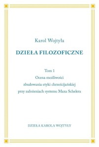 DZIEŁA FILOZOFICZNE T.1, KAROL WOJTYŁA