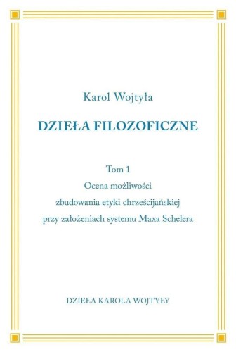 Dzieła Filozoficzne T.1, Karol Wojtyła