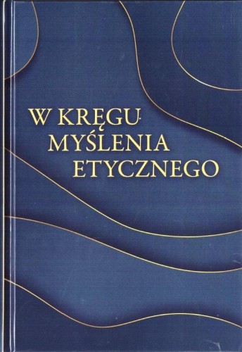W kręgu myślenia etycznego, red. Jakub Synowiec
