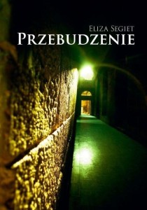 PRZEBUDZENIE, ELIZA SEGIET