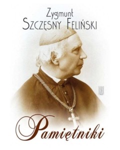 ZYGMUNT SZCZĘSNY FELIŃSKI, PAMIĘTNIKI
