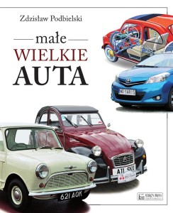 MAŁE WIELKIE AUTA, ZDZISŁAW PODBIELSKI
