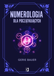 NUMEROLOGIA DLA POCZĄTKUJĄCYCH, PRACA ZBIOROWA
