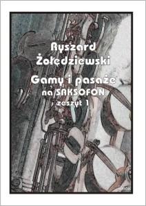 GAMY I PASAŻE NA SAKSOFON. ZESZYT 1
