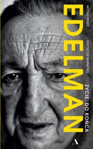EDELMAN. ŻYCIE. DO KOŃCA
