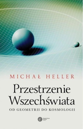 Przestrzenie Wszechświata, Michał Heller