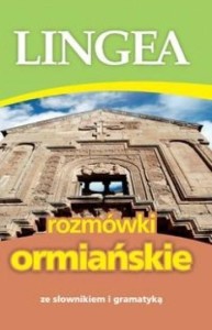 ROZMÓWKI ORMIAŃSKIE ZE SŁOWNIKIEM I GRAMATYKĄ