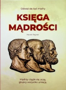 KSIĘGA MĄDROŚCI, MAREK REGNER