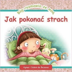BÓG ROZMAWIA ZE MNĄ: JAK POKONAĆ STRACH