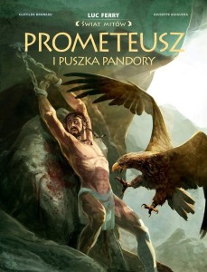 ŚWIAT MITÓW. PROMETEUSZ I PUSZKA PANDORY