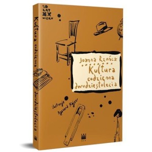 KULTURA CODZIENNA DWUDZIESTOLECIA, JOANNA RZOŃCA