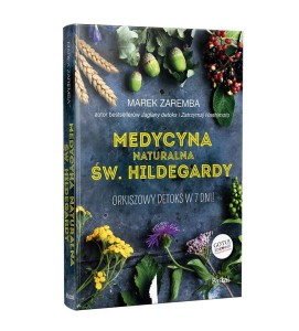 MEDYCYNA NATURALNA ŚW.HILDEGARDY. ORKISZOWY ...