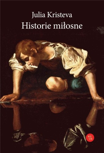 Historie miłosne, Julia Kristeva